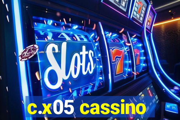 c.x05 cassino